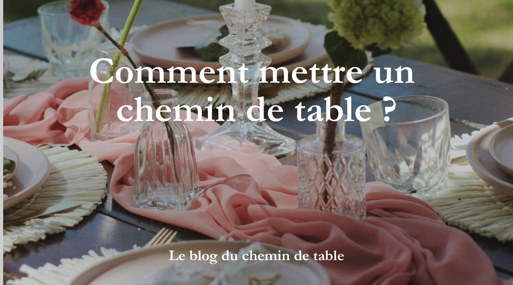 Comment mettre un chemin de table ? - Le guide Univers Chemin De Table